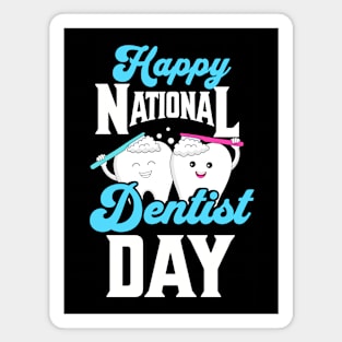 Happy National Dentist Day Magnet